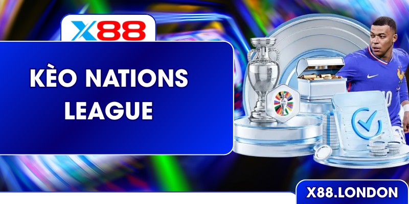 Kèo Nations League Dự Đoán Chuẩn Xác 2026 Từ Chuyên Gia