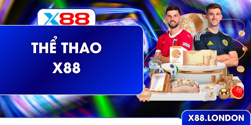 Các trận đấu trực tuyến sinh động của thể thao X88